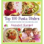 Top 100 Pasta Dishes: Easy Everyday Recipes That Children Will Love by Annabel Karmel – Review and Giveaway!